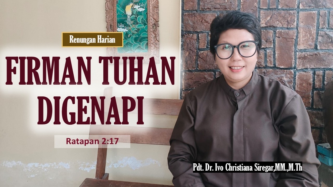 Renungan (Ratapan 2:17) | Pdt. Dr. Ivo Christiana Siregar,MM.,M.Th| 