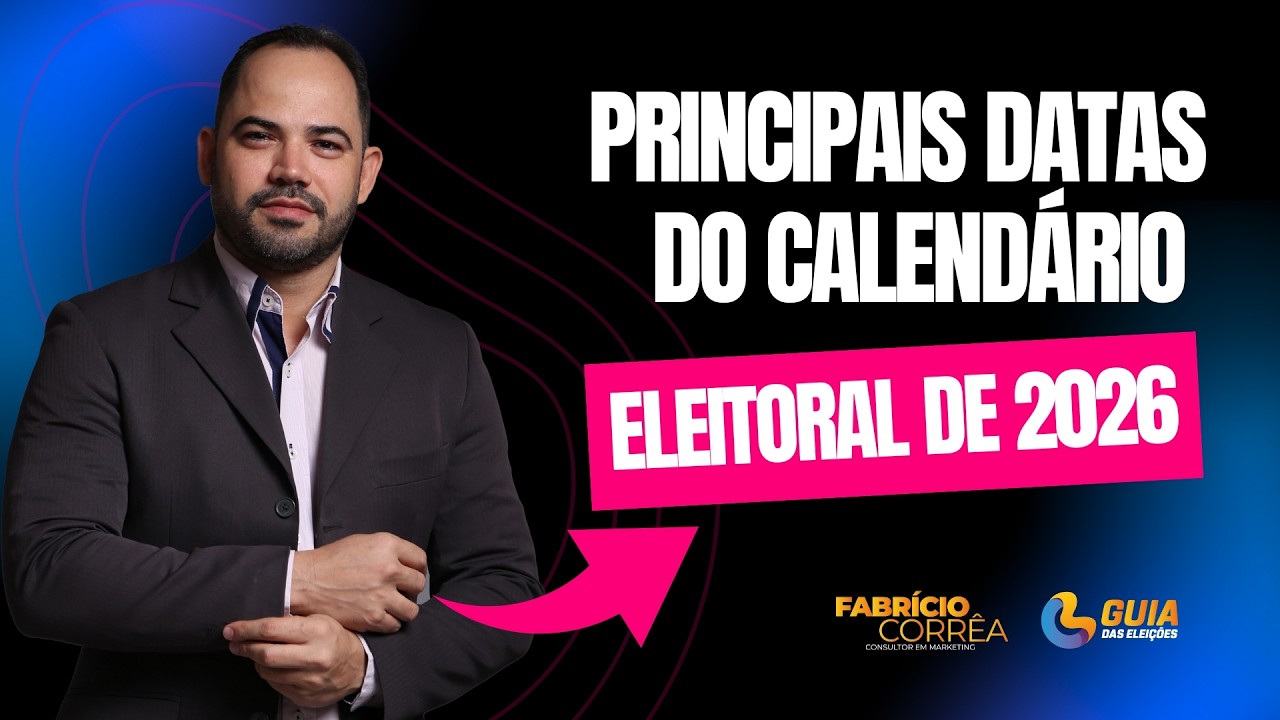 CONHEÇA AS PRINCIPAIS DATAS DO CALENDÁRIO ELEITORAL DE 2026