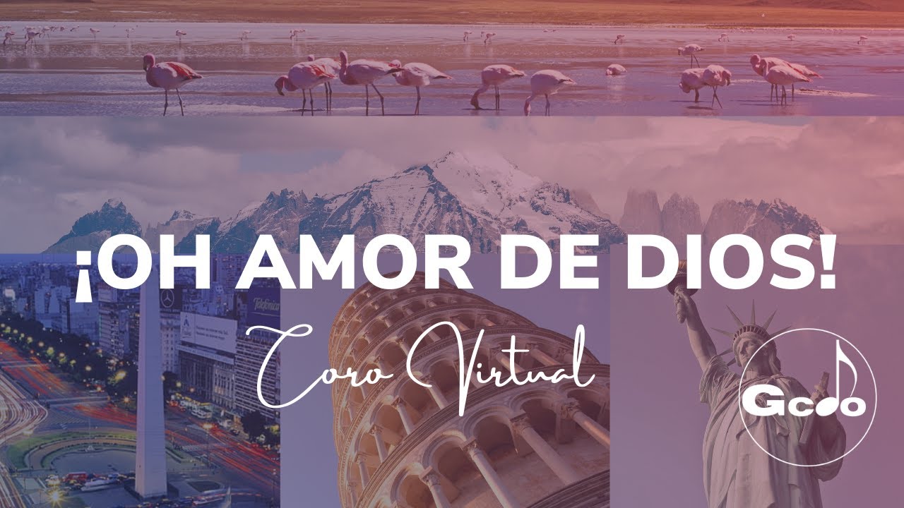 OH AMOR DE DIOS [THE LOVE OF GOD] - CORO VIRTUAL CONGREGADO