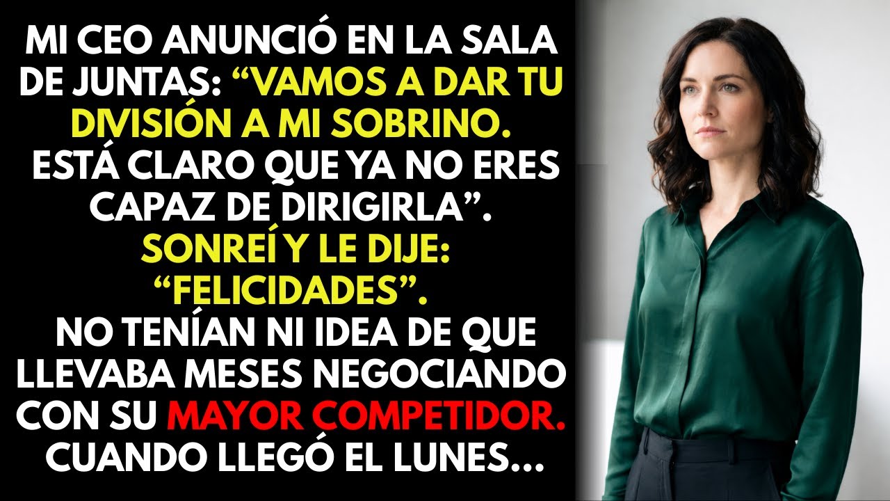 El CEO entregó mi división a su sobrino; lo que hice después los dejó en shock