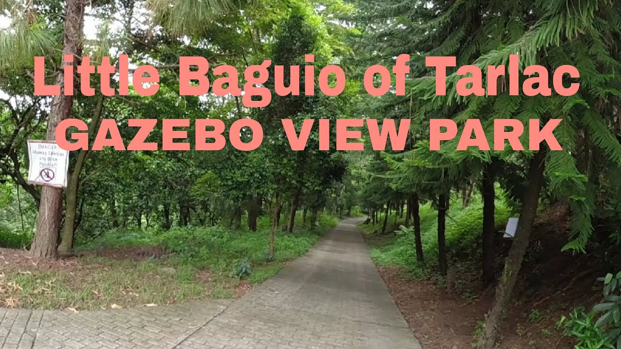 LITTLE BAGUIO OF TARLAC | GAZEBO VIEW PARK| BAMABAN TARLAC| RCTV