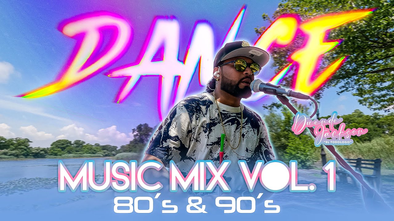DANCE MUSIC MIX VOL. 1 80´s & 90´s DISCO · MEZCLANDO EN VIVO DUENDE JACKSON