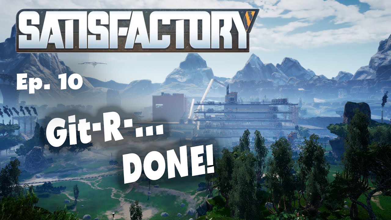 Satisfactory | Ep. 10 | Ending in Style! | Early Access Gameplay