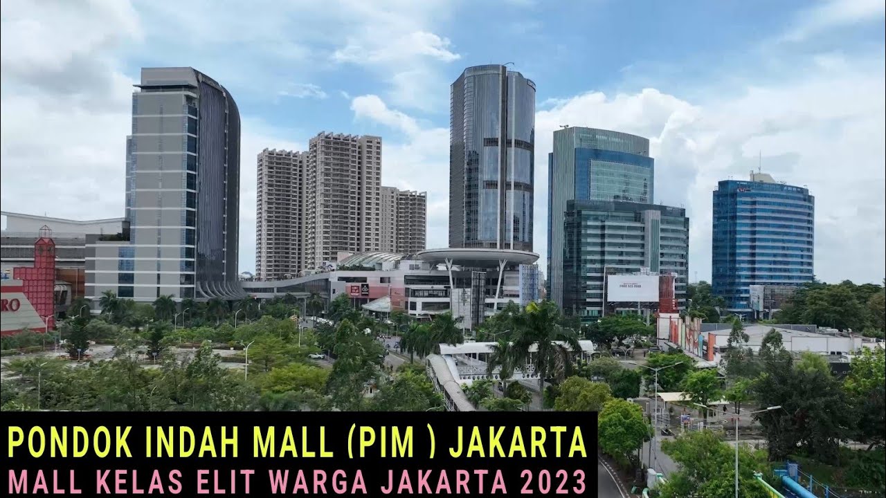 Drone View Terbaru Pondok Indah Mall (PIM ) Jakarta 2023,Mall Kelas Elit Warga Jakarta