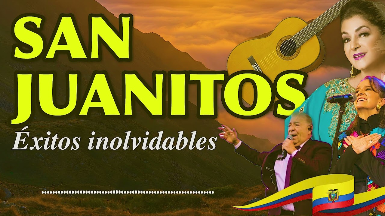 SAN JUANITOS ECUATORIANOS 2025 -EXITOS INOLVIDABLES-CHICHA-MIXES