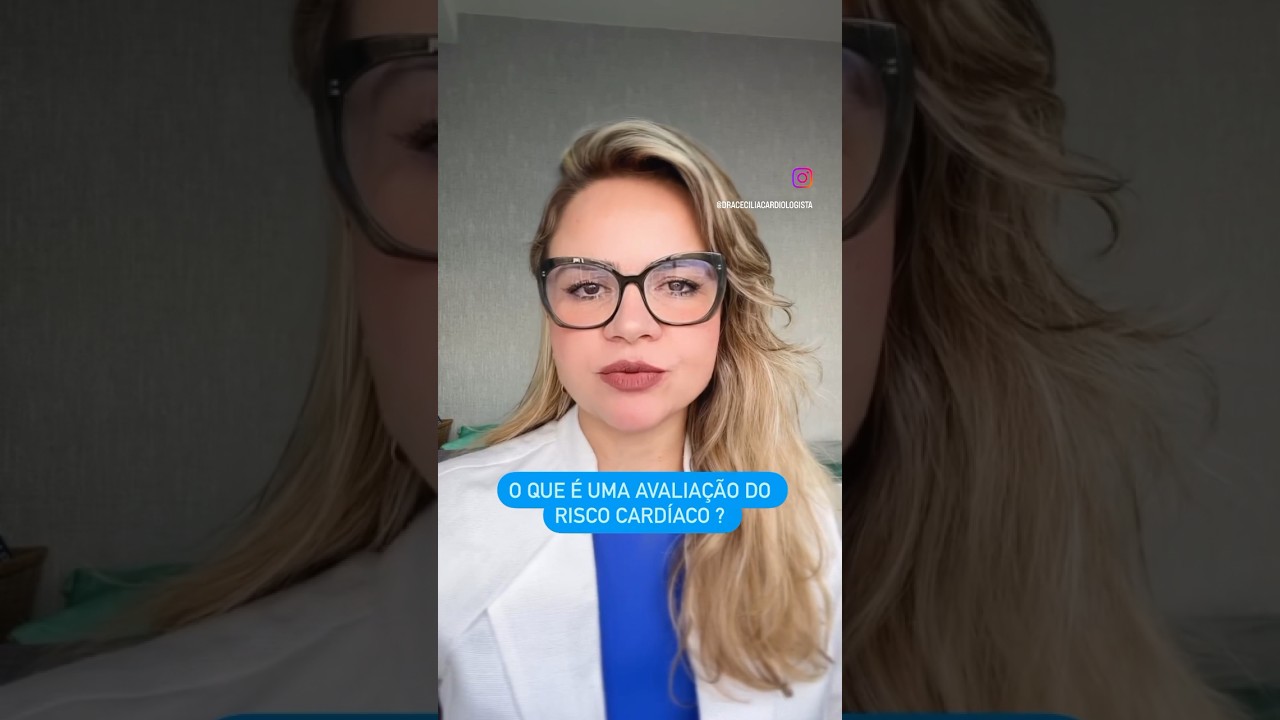 O que &eacute; uma avalia&ccedil;&atilde;o do seu risco cardiovascular ? / Dra. Cec&iacute;lia Carvalho cardiologista