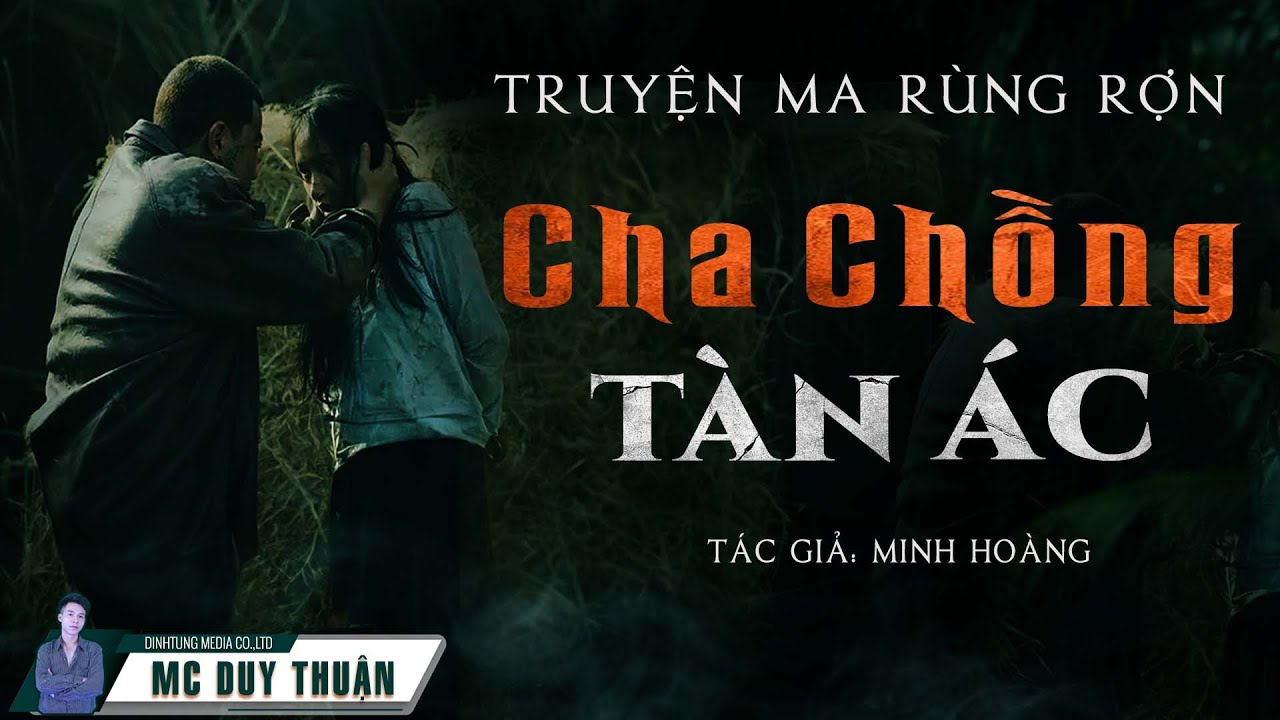Truyện Ma - Cha Chồng Tàn Ác - Tà Linh Bắt Hồn - MC Duy Thuận Kể Truyện Ma @imQu-007