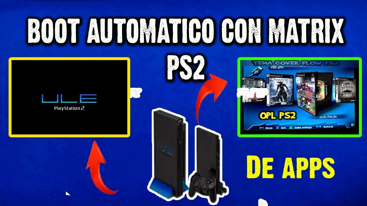 BOOT AUTOMÁTICO DE APLICACIONES PS2 CON CHIP MATRIX | BOOT Y MATRIXTEAM PS2