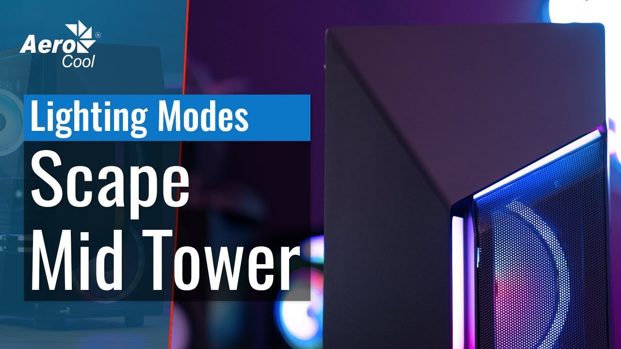 Scape Mid Tower Case - Lighting modes
