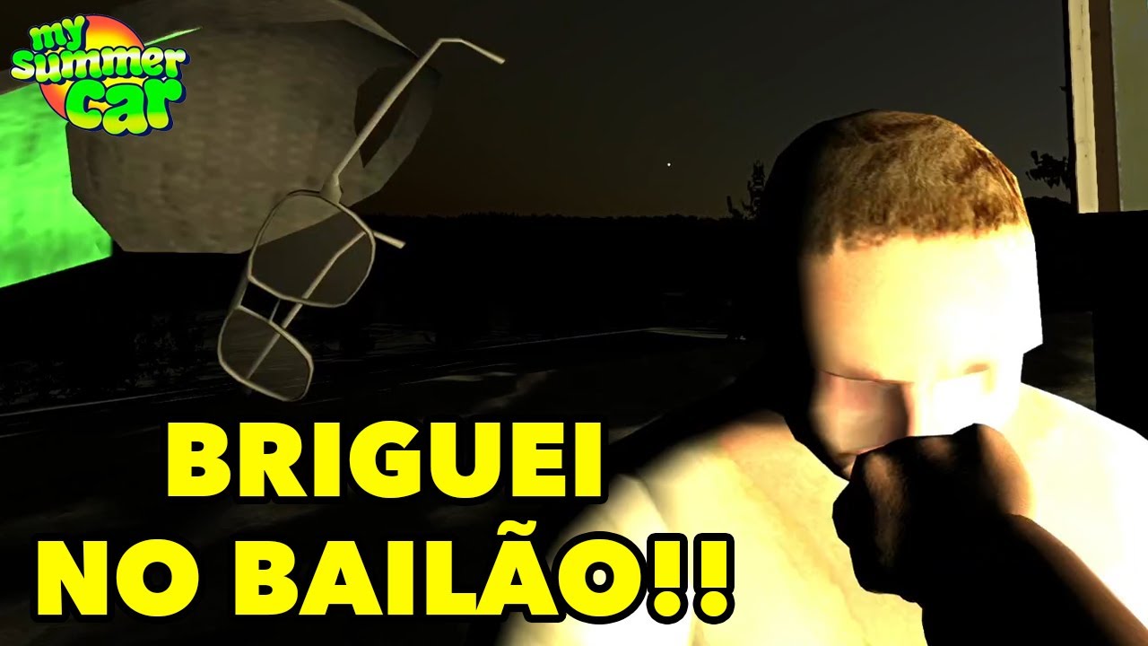 A REVANCHE NO BAILÃO! - MY SUMMER CAR #08
