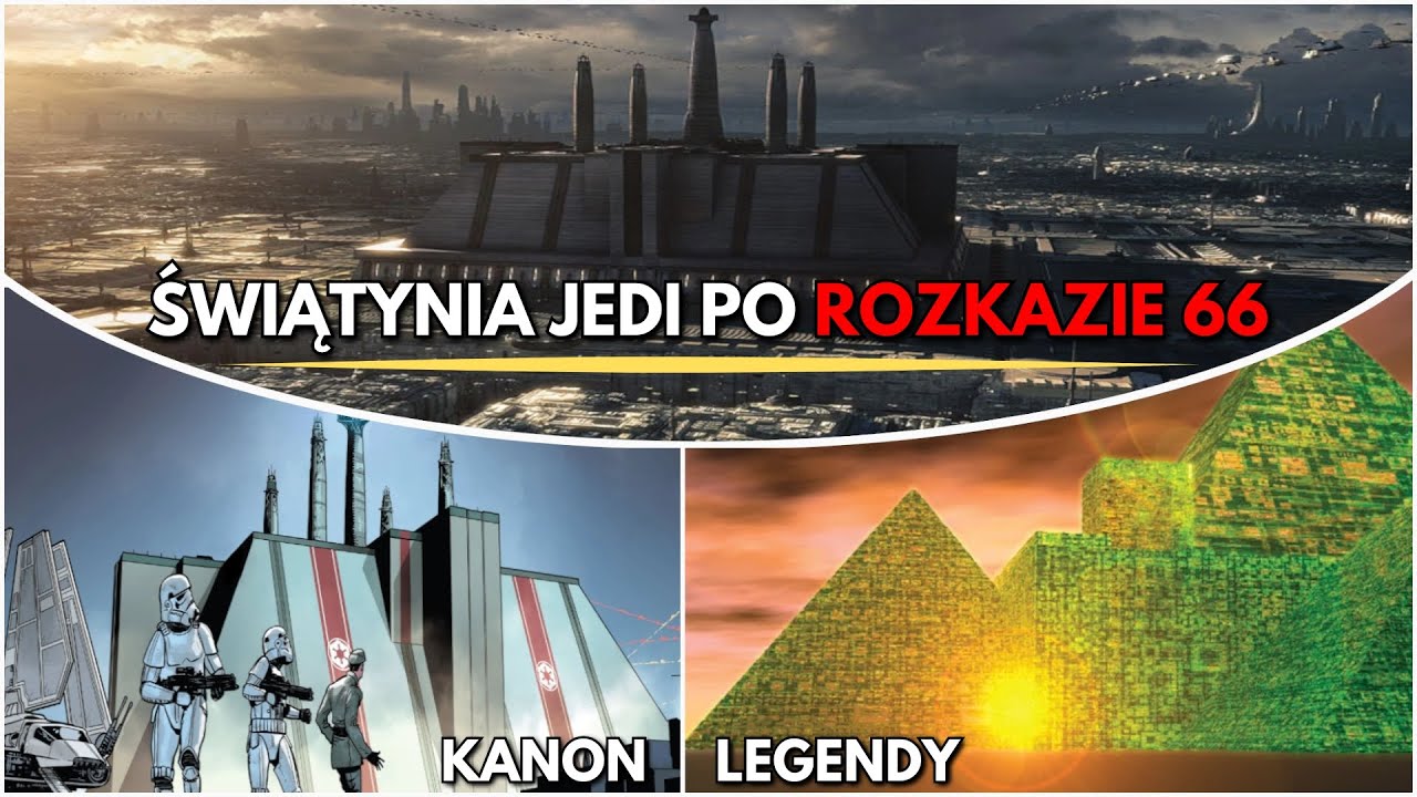 Co stało się ze Świątynią Jedi po ROZKAZIE 66? Kanon oraz Legendy