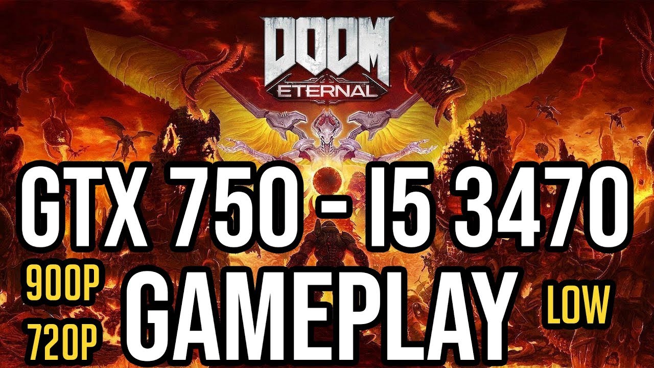 DOOM Eternal Gameplay on | GTX 750 1GB - i5 3470 |