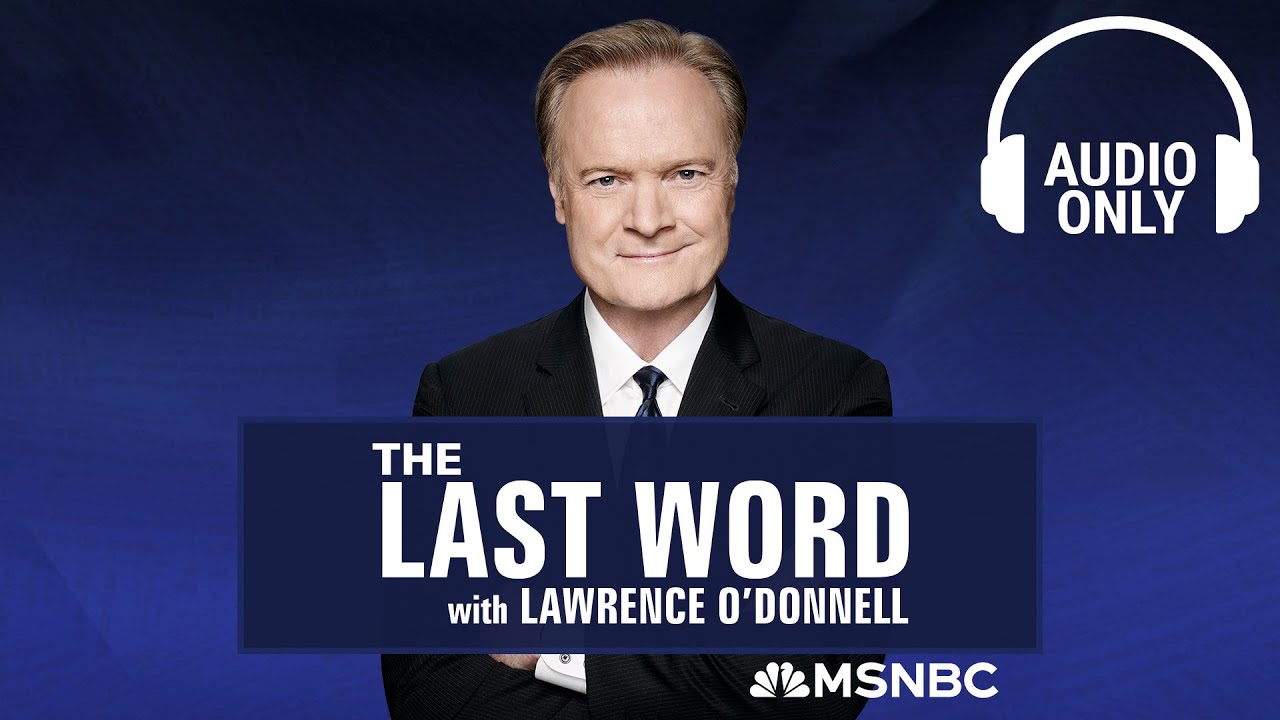 The Last Word with Lawrence O'Donnell - Sept. 22 | Audio Only