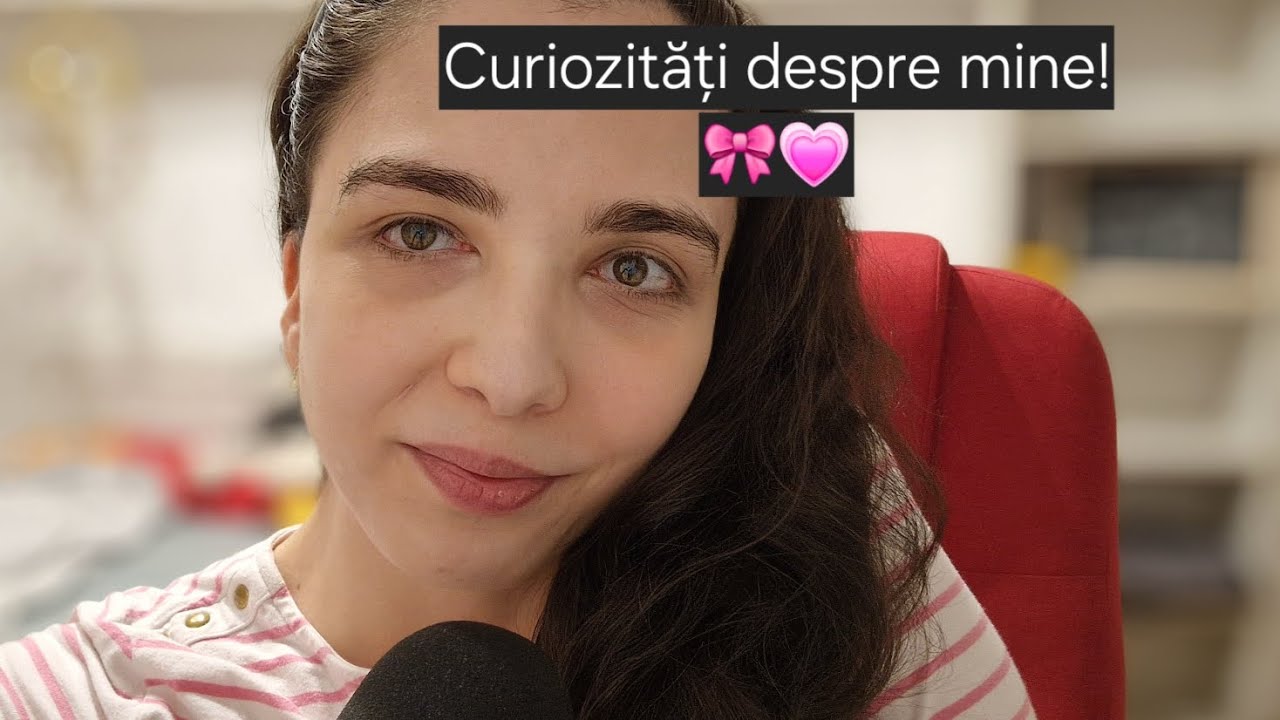 ASMR RO: Curiozități despre mine 🎀♐️ (whispered)