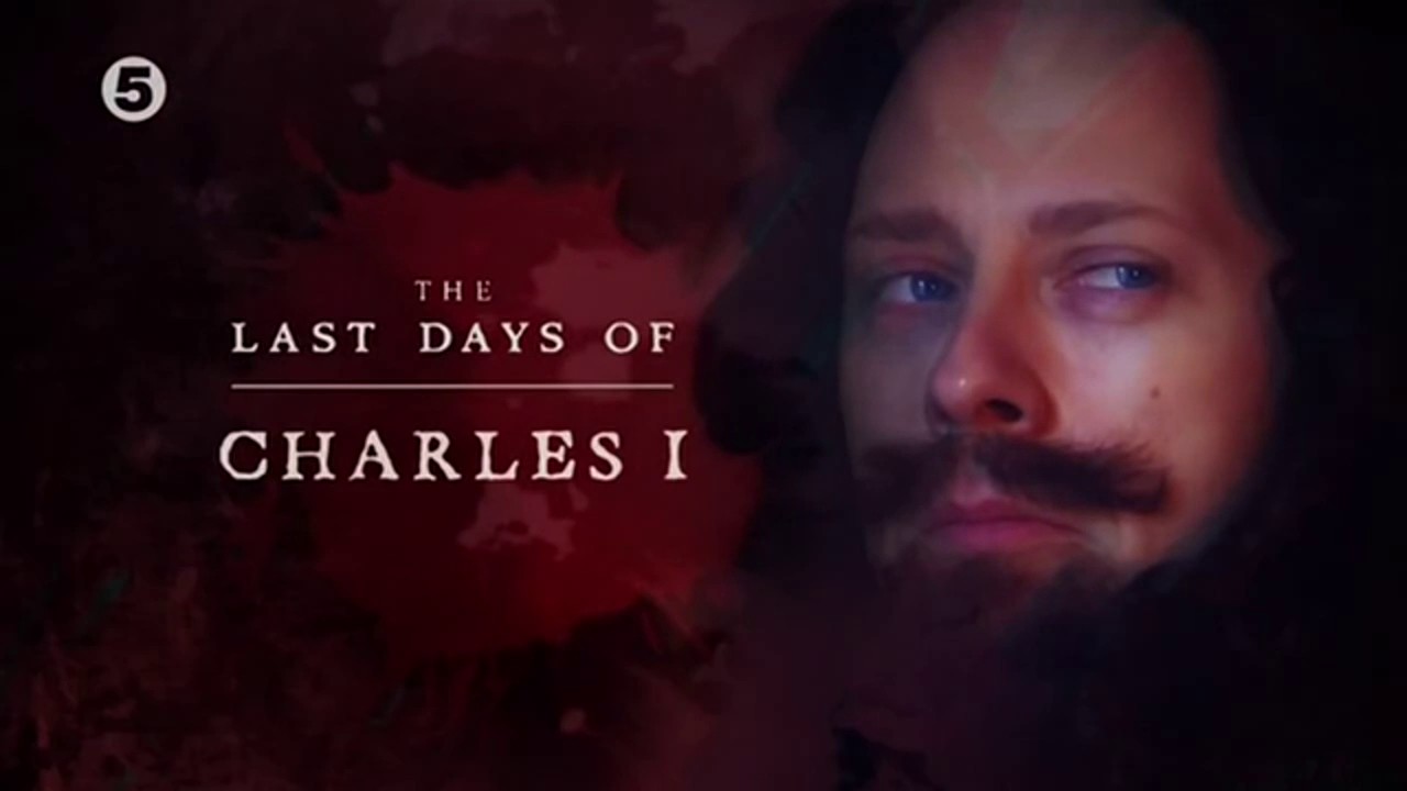 The Last Days Of Charles I