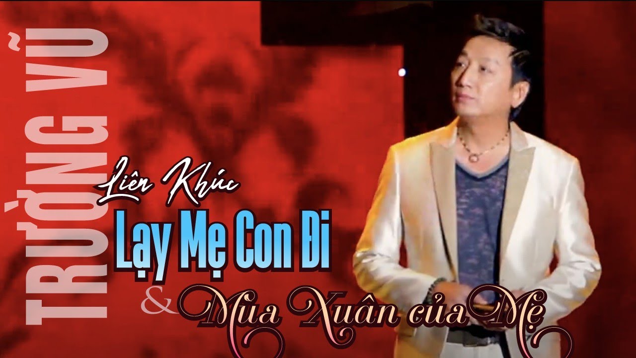 🌹Li&ecirc;n Kh&uacute;c LẠY MẸ CON ĐI x M&Ugrave;A XU&Acirc;N CỦA MẸ - Trường Vũ @ Live Show at New York