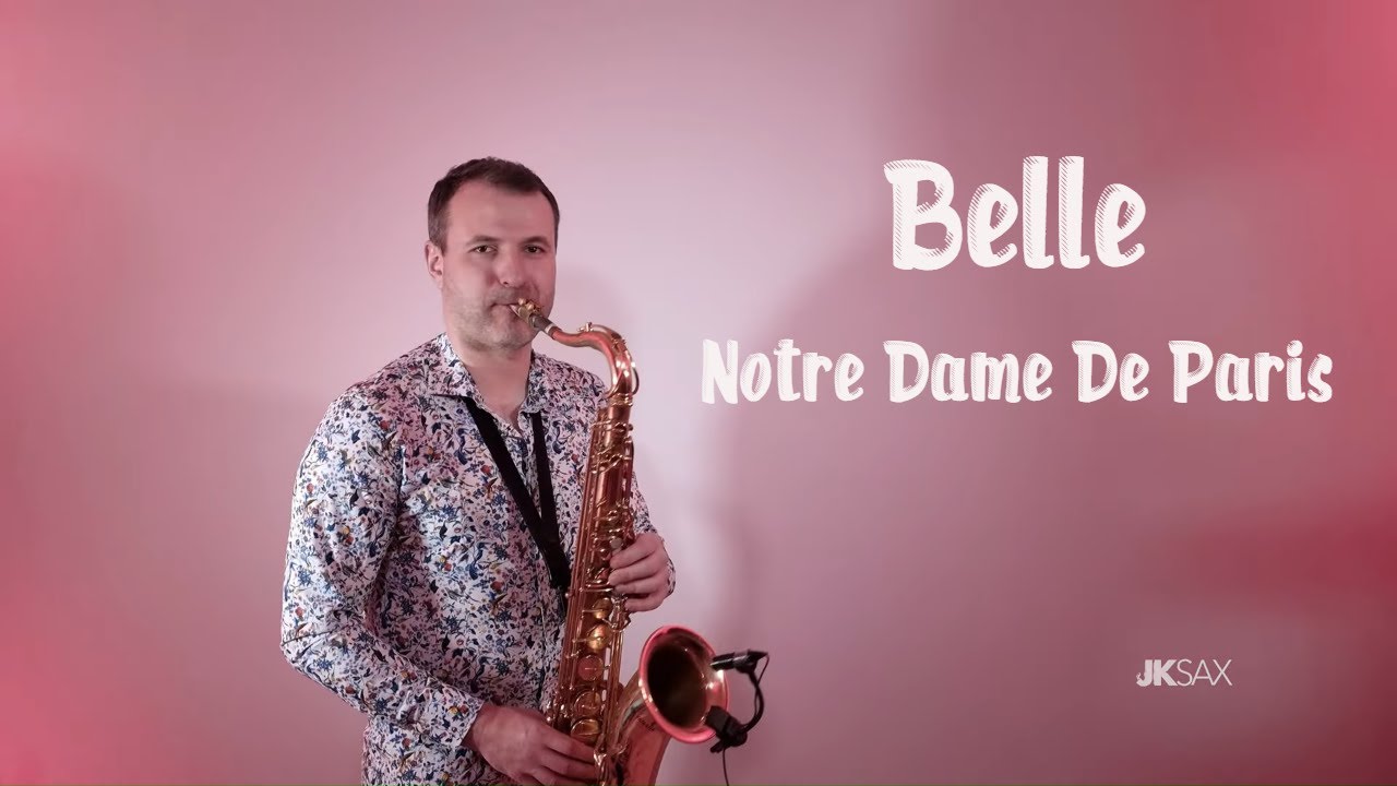 Belle - Notre Dame De Paris (Saxophone Cover by JK Sax)
