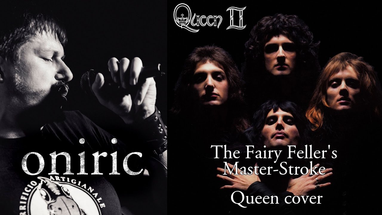 Oniric - The Fairy Feller's Master-Stroke (Queen cover)