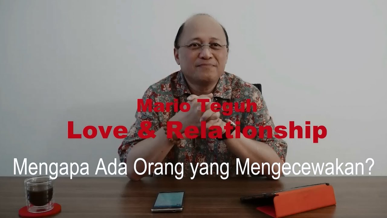Mengapa Ada Orang yang Mengecewakan? - Mario Teguh Love & Relationship