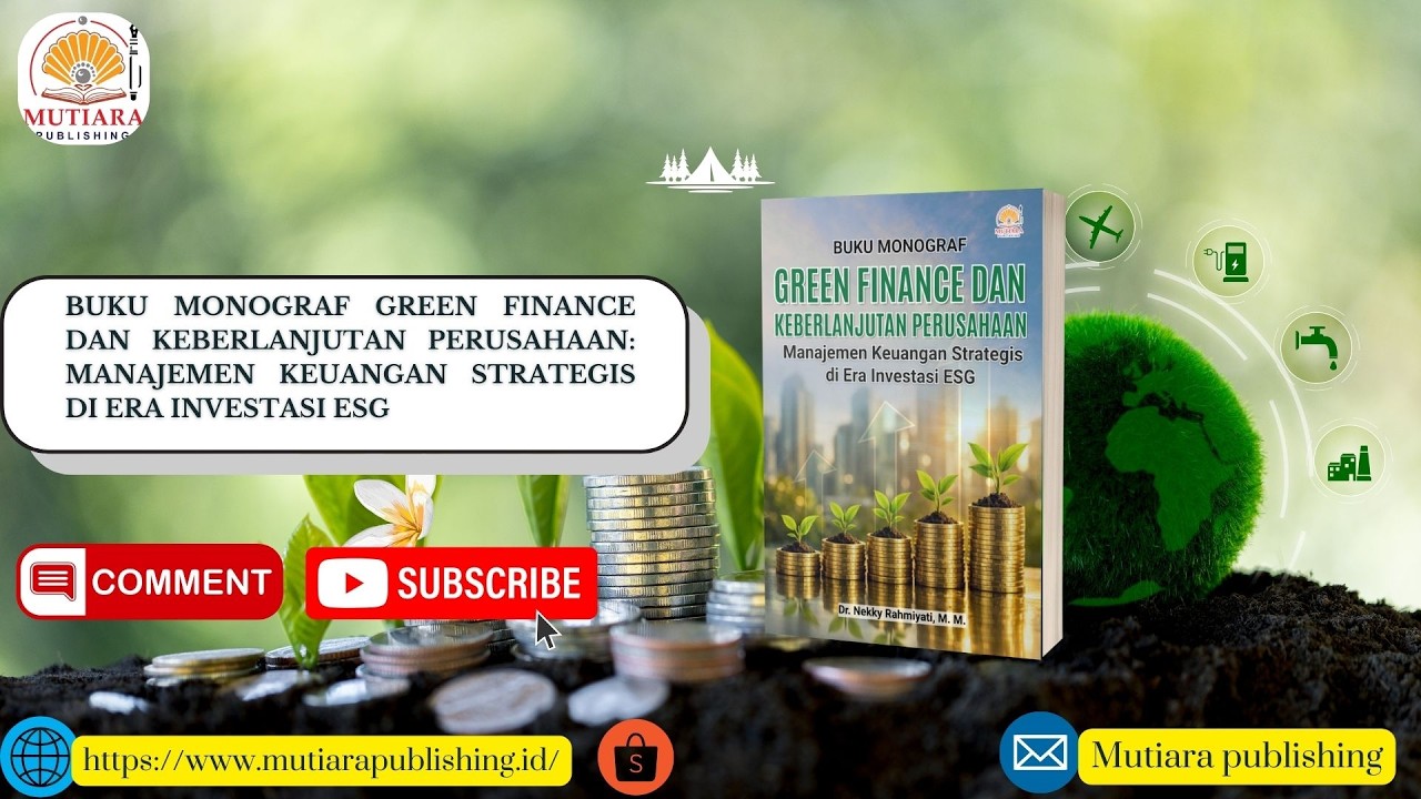 BUKU MONOGRAF GREEN FINANCE DAN KEBERLANJUTAN PERUSAHAAN: MANAJEMEN KEUANGAN