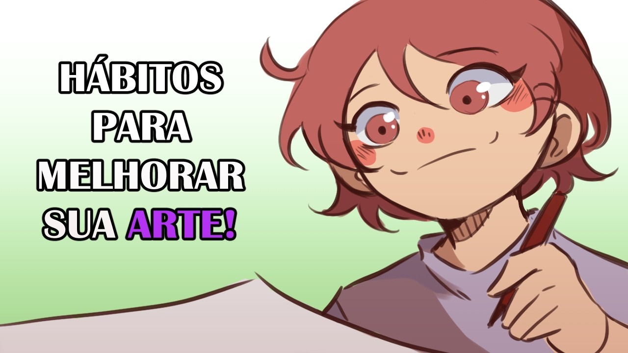 Hábitos para EVOLUIR no DESENHO!