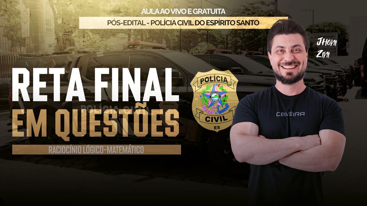 AULA PÓS-EDITAL CONCURSO PCES - RLM (RETA FINAL COM QUESTÕES)