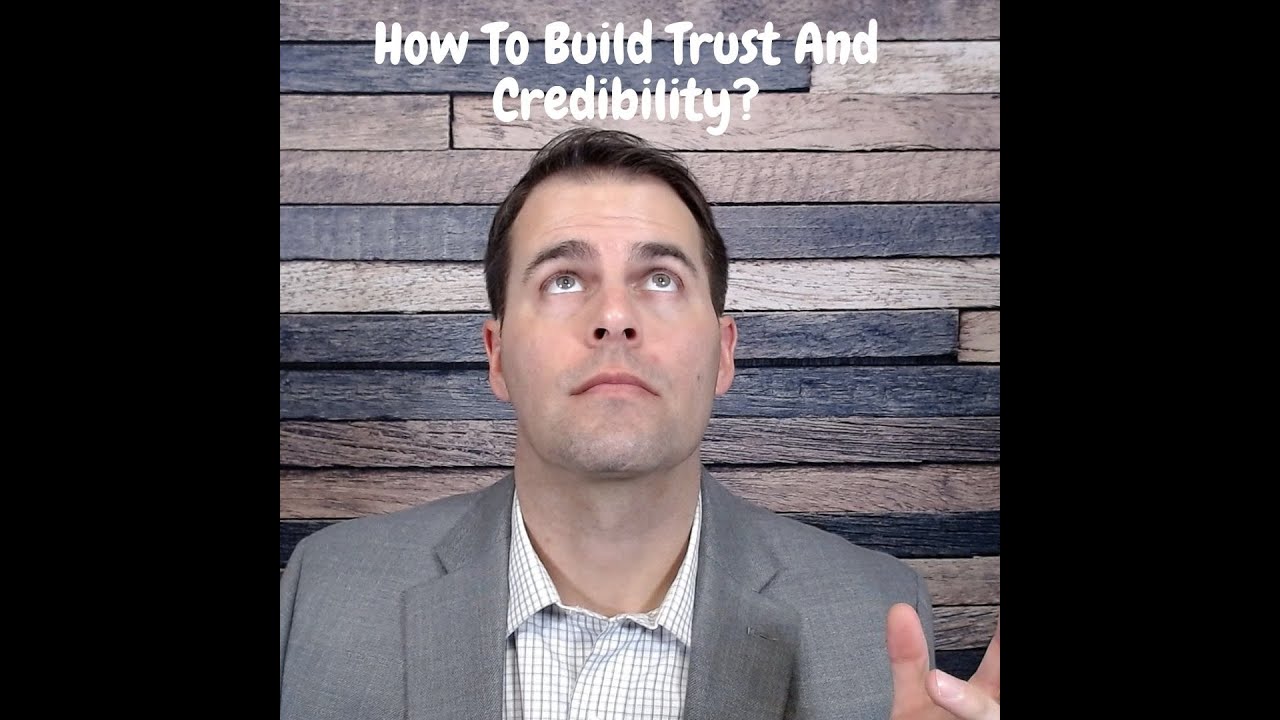 How To Build Trust And Credibility