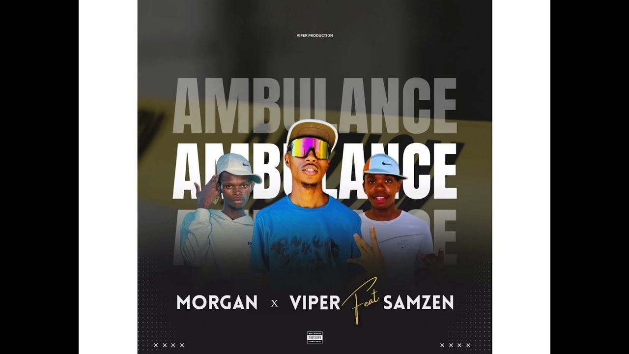 Ambulance-(Viper Rsa Ft Morgan & Samzem)