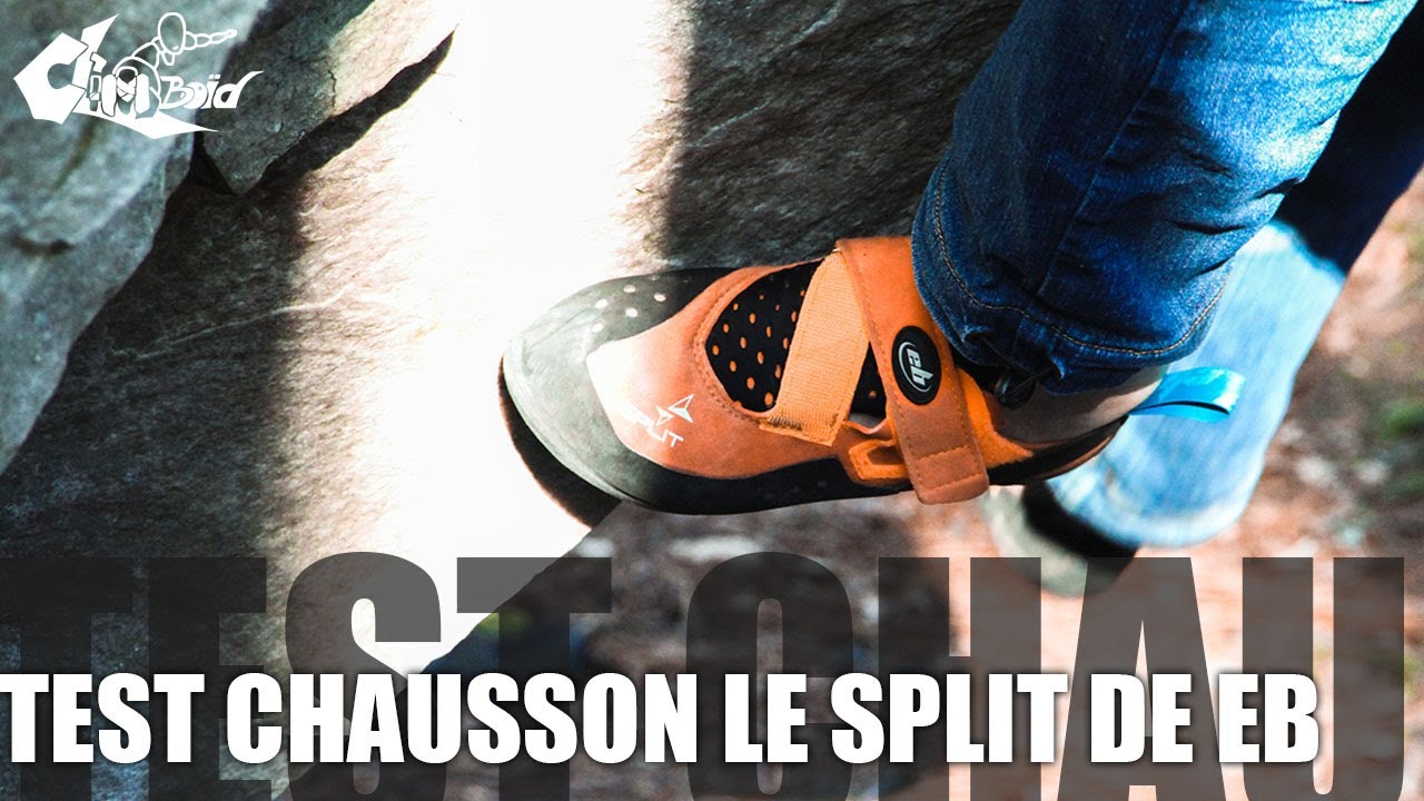 Test chausson escalade - Le SPLIT de EB