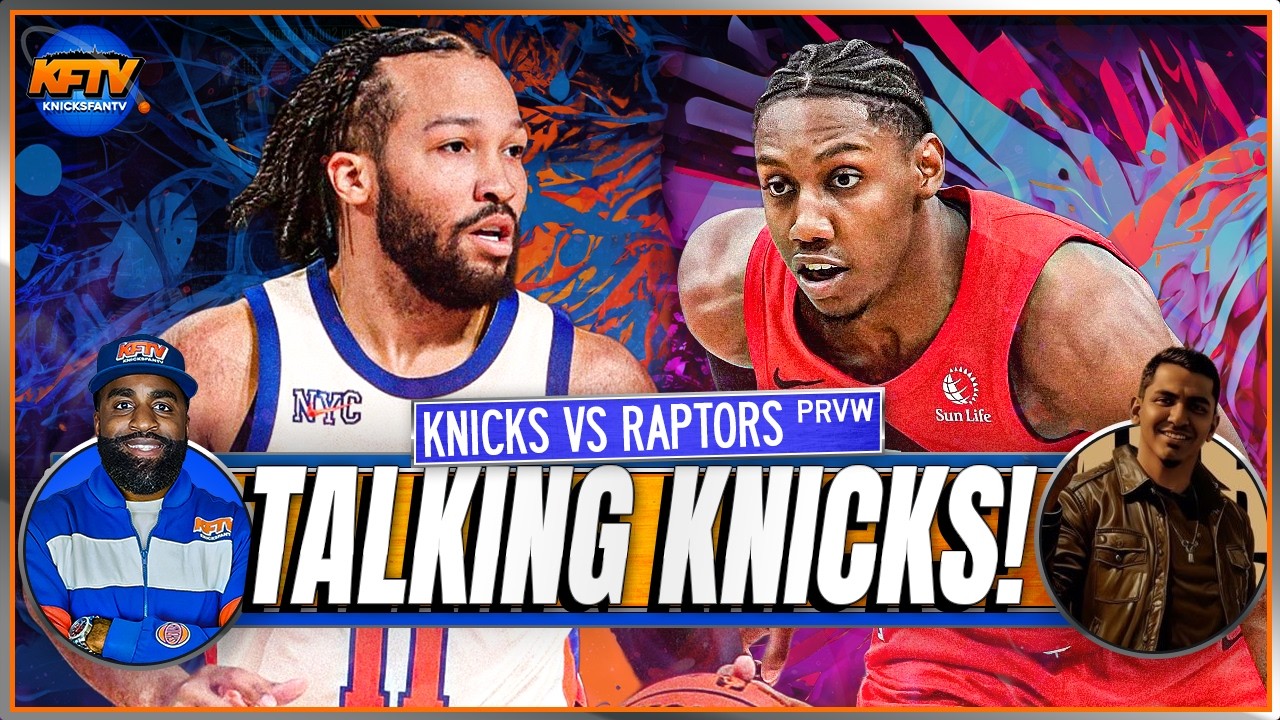 Knicks vs Raptors Preview 🔥 Key Matchups & Predictions KFTV