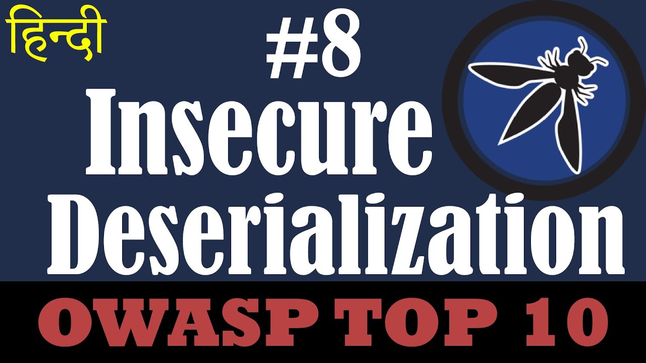Owasp Top 10 - Insecure Deserialization | What is Deserialization and Serialization | Prevention