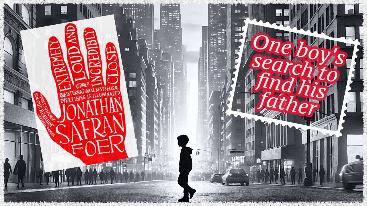 Extremely Loud & Incredibly Close by Jonathan Safran Foer | Book Review & Discussion