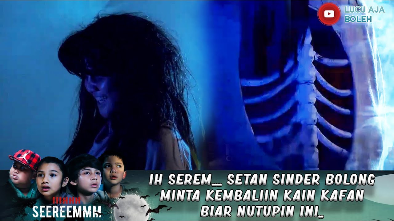 IH SEREEM... SETAN SINDER BOLONG MINTA KEMBALIIN KAIN KAFAN BIAR NUTUPIN INI... - IH SEREM