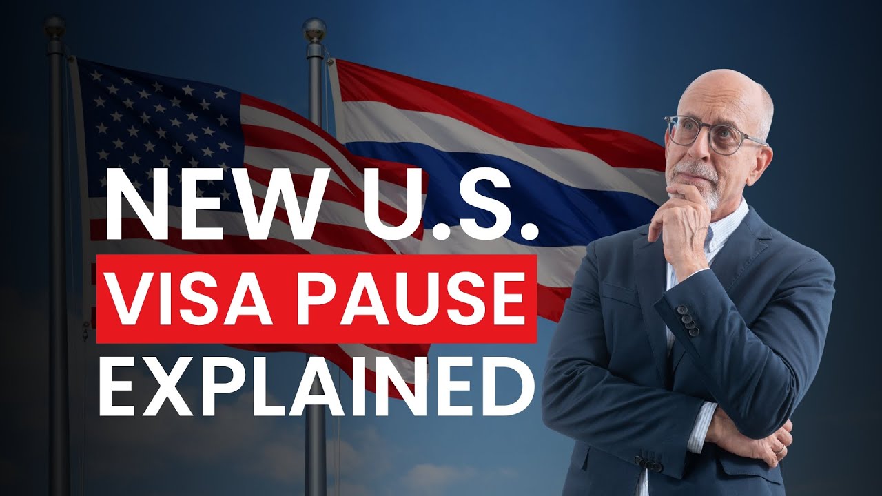 US Immigration Visa Pause for Thai Nationals: What You Need to Know