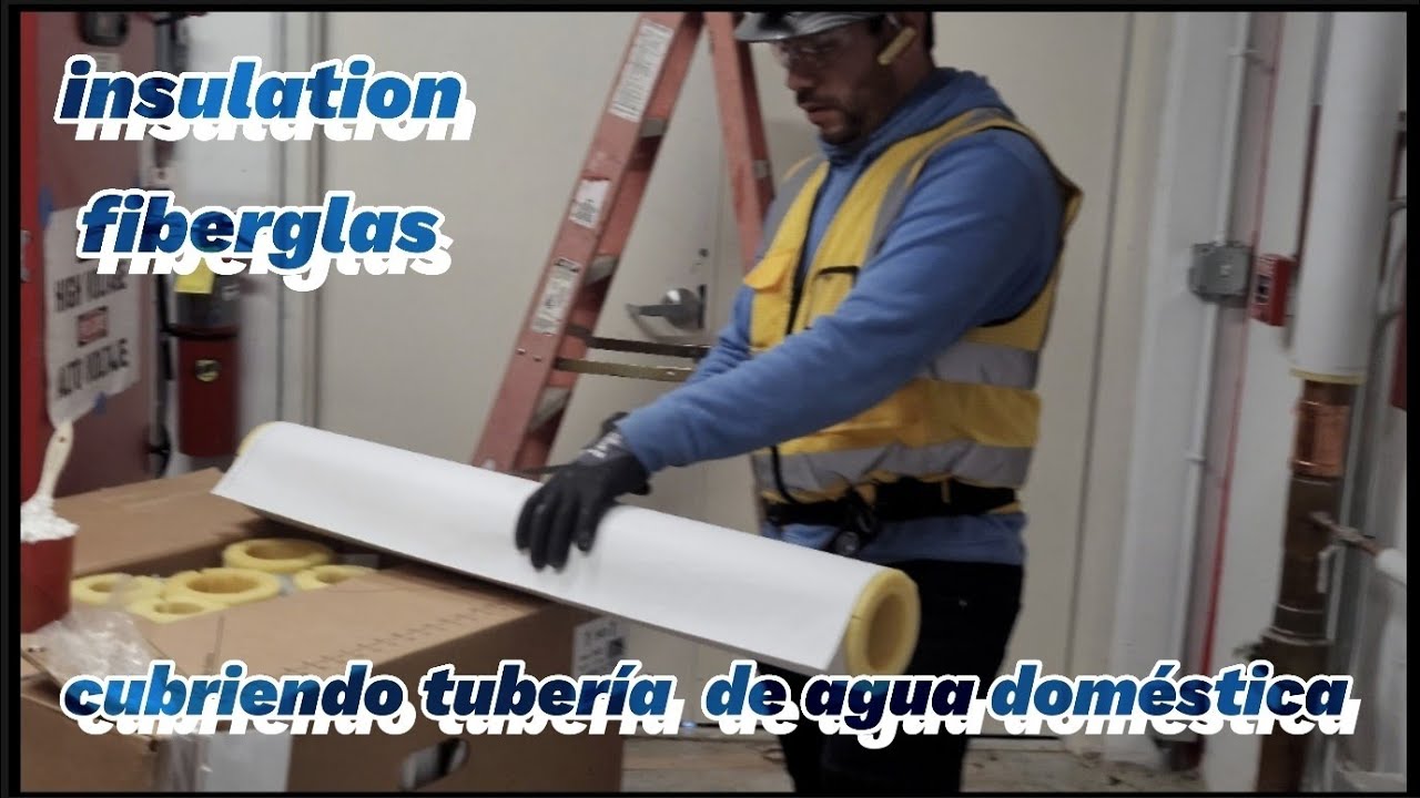 insulation fiberglas en tubería de cobre agua doméstica como aser oversize en tubería de aguas