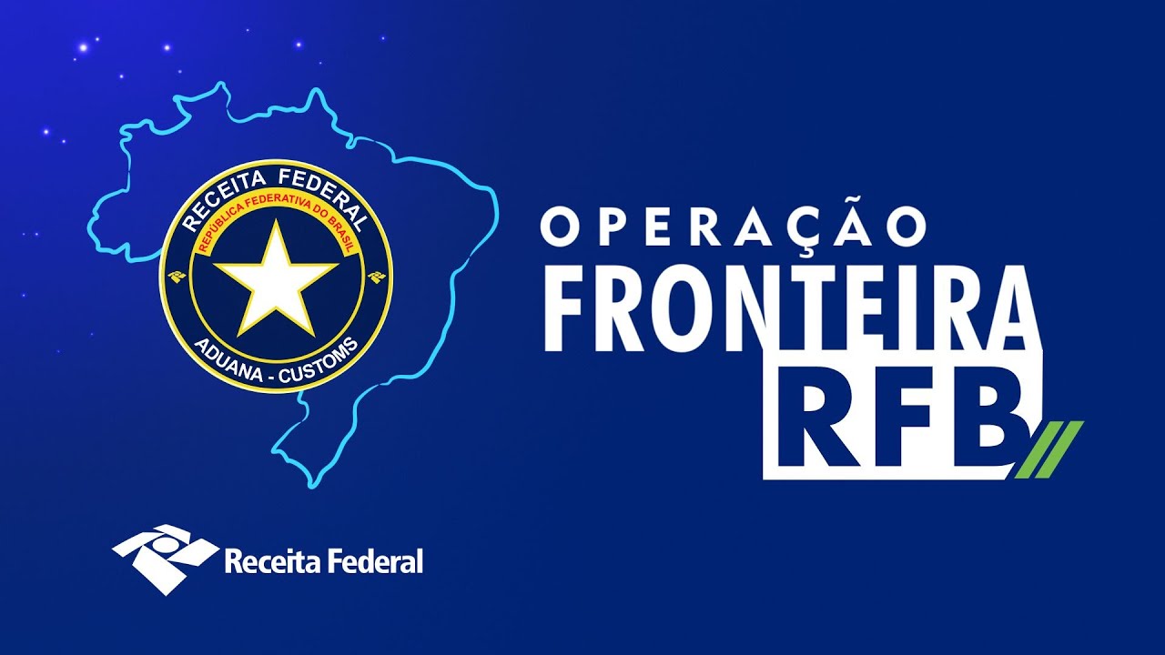 Opera&ccedil;&atilde;o Fronteira RFB (2024)