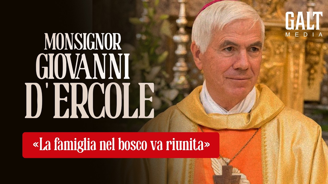 D’Ercole: «La famiglia nel bosco va riunita» | Galt Right