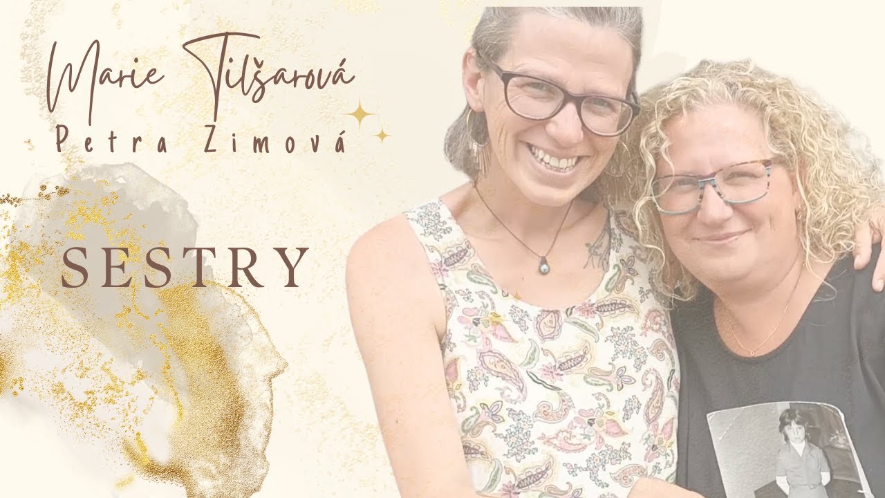 Marie Til&scaron;arov&aacute;, Petra Zimov&aacute; - SESTRY #homemade videoklip
