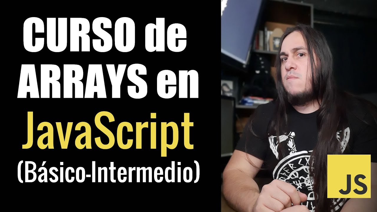CURSO de ARRAYS en JavaScript (Básico-Intermedio)
