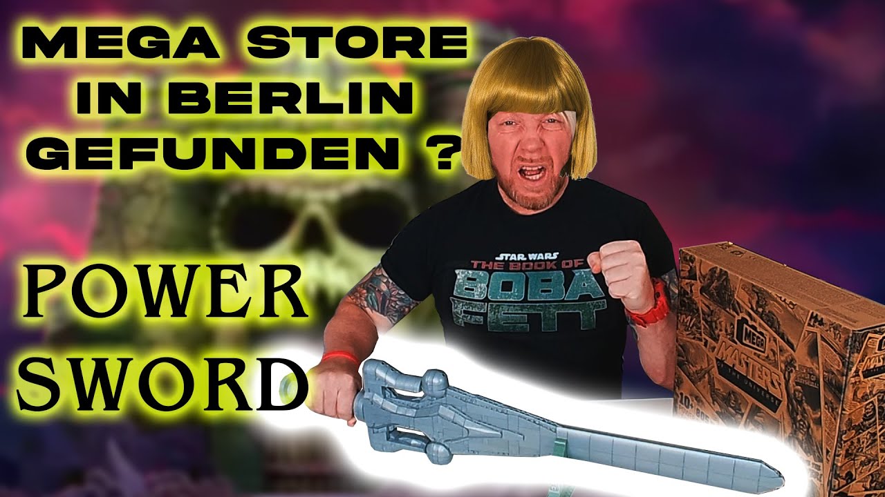Das Power Sword und die Suche nach dem Mattel/Mega Store. Mega Week 23 | MotU Power Sword HMY95