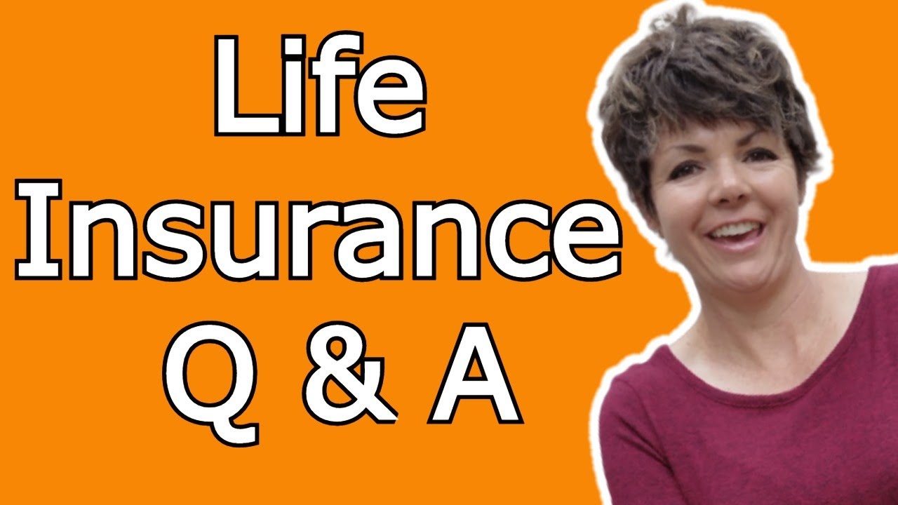 Most Commonly Asked Questions About Life Insurance Part 1