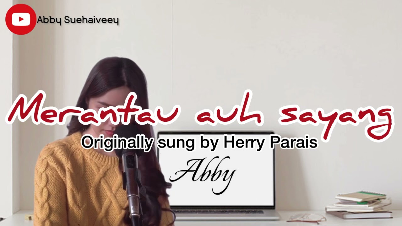 MERANTAU AUH SAYANG (HERRY PARAIS) - ABBY SUEHAIVEEY COVER