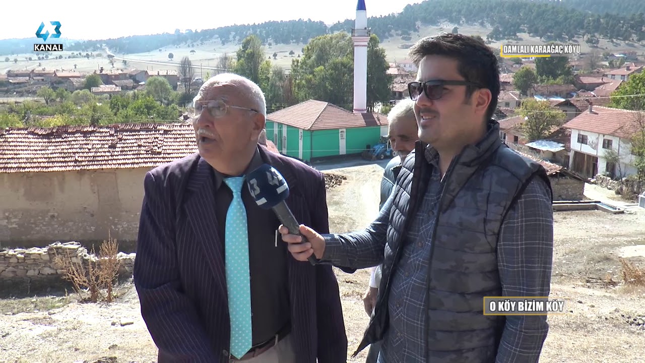 O KÖY BİZİM KÖY 19.BÖLÜM / MERKEZ DAMLALI KARAAĞAÇ KÖYÜ