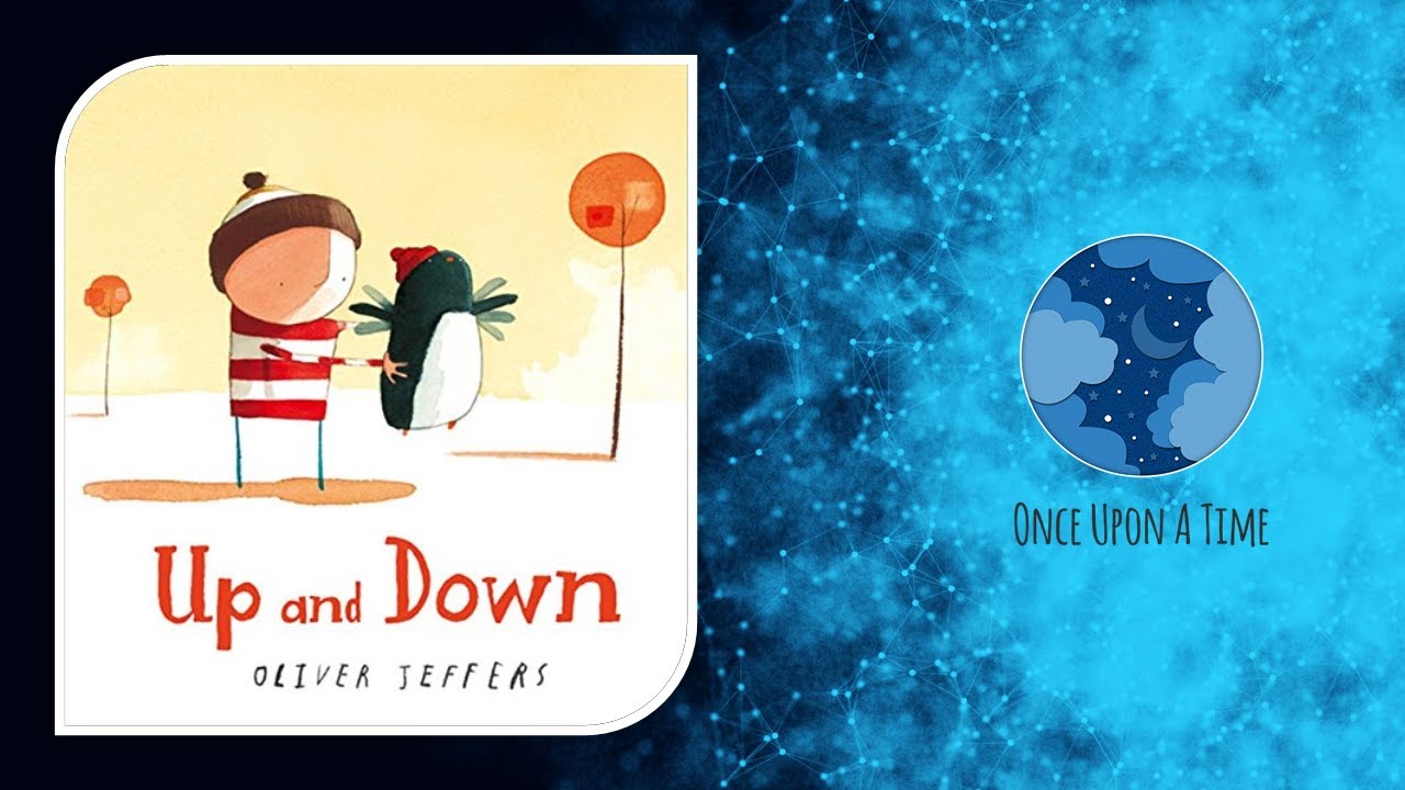 Up and Down by Oliver Jeffers [Story Read Aloud For Kids]