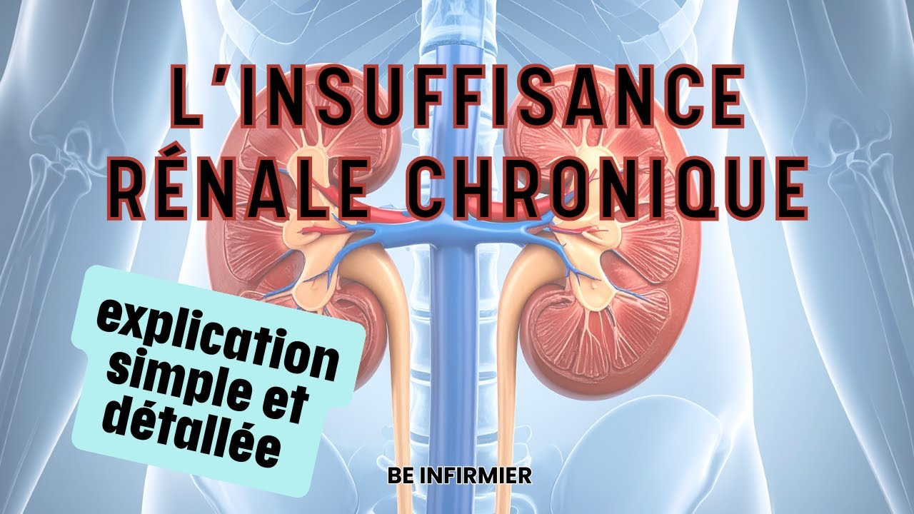 insuffisance rénale chronique : explication simple et détallée