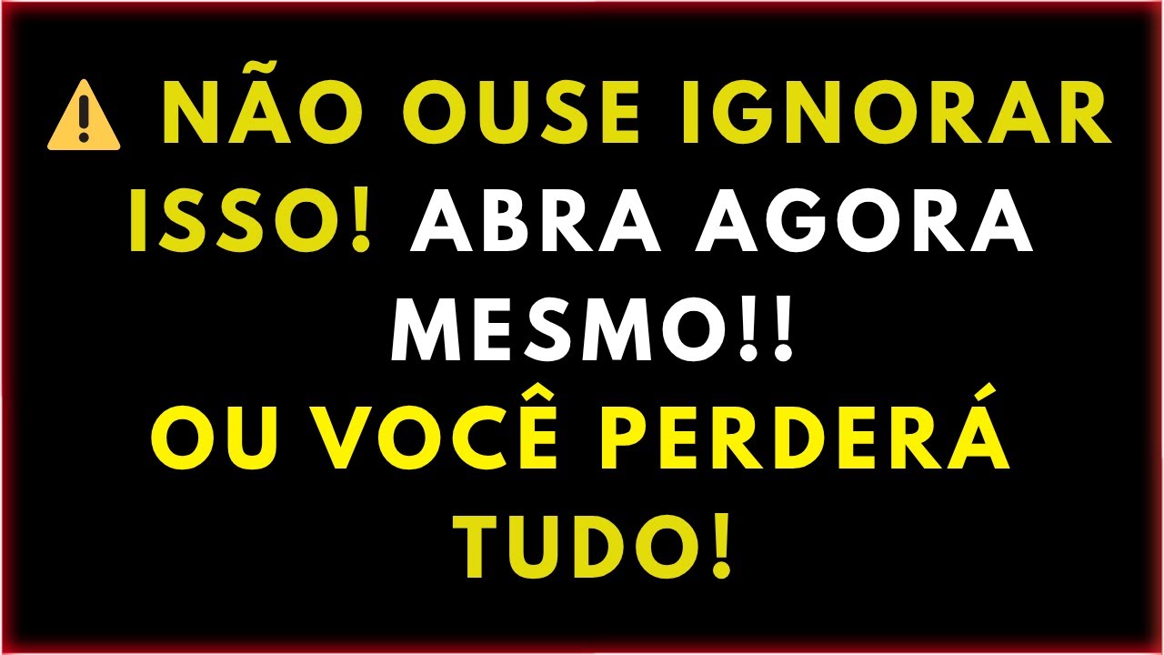 ⚠️ NÃO OUSE IGNORAR ISSO! ABRA AGORA MESMO!! OU VOCÊ PERDERÁ TUDO!