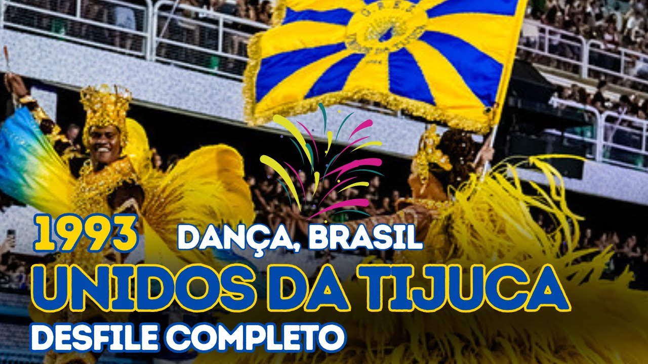 UNIDOS DA TIJUCA 1993 | DANÇA, BRASIL | DESFILE COMPLETO | CARNAVAL