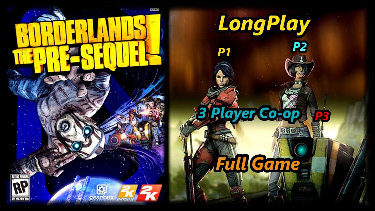 Borderlands: The Pre-Sequel - Longplay 3 Player Co-op Full Game Walkthrough (No Commentary)
