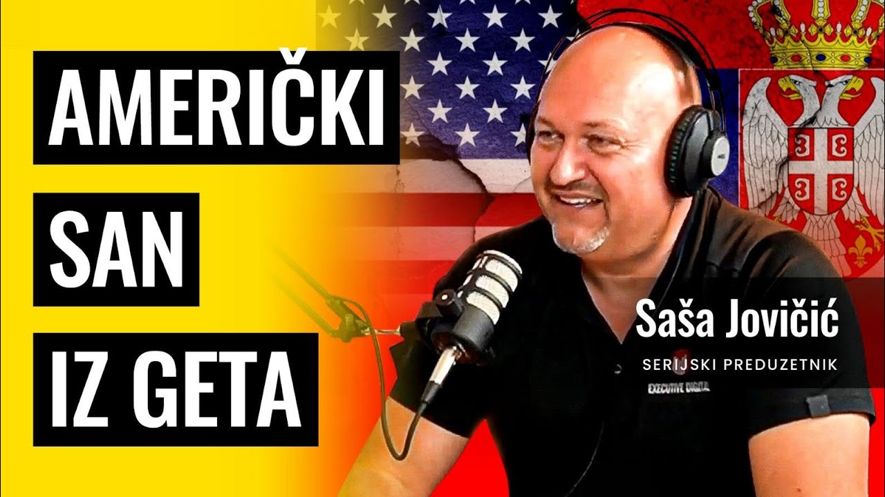 Od imigranta iz geta do uspešnog BIZNISA u Americi - Aleksandar Sasha Jovičić - Biznis priče 08