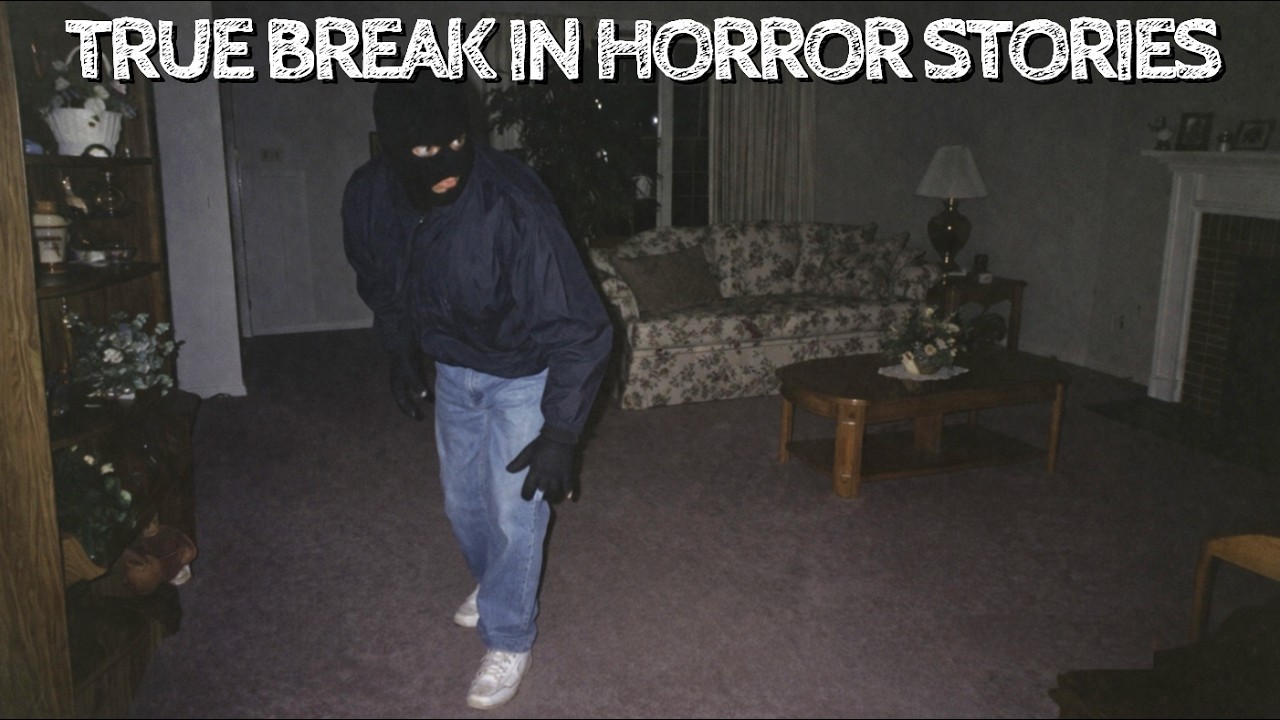 5 True Break In Horror Stories
